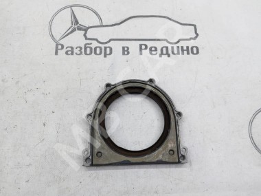 Крышка заднего сальника коленвала MERCEDES-BENZ C-класс W203/S203/CL203 (2000 - 2004) — Разборка Мерседес
